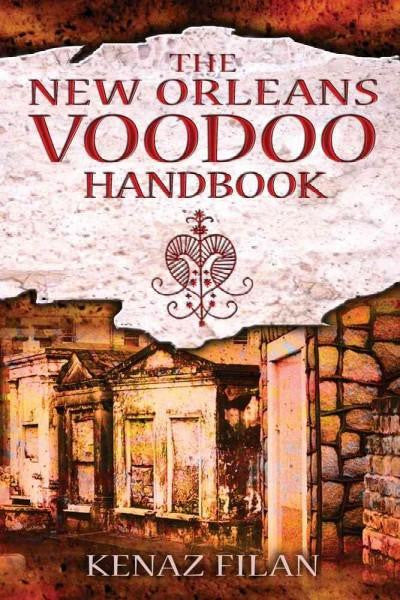 The New Orleans Voodoo Handbook, by Kenaz  Filan