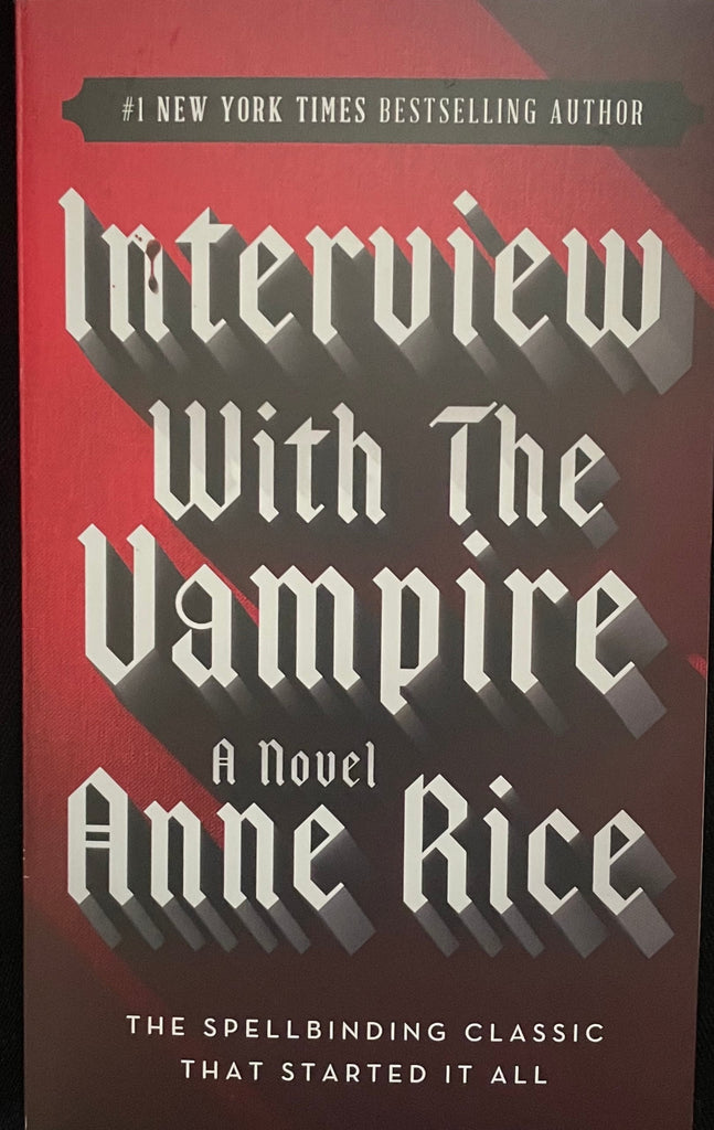 Interview with The Vampire, by Anne Rice