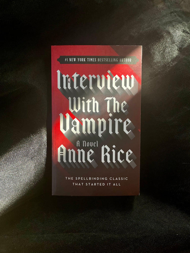 Interview with The Vampire, by Anne Rice