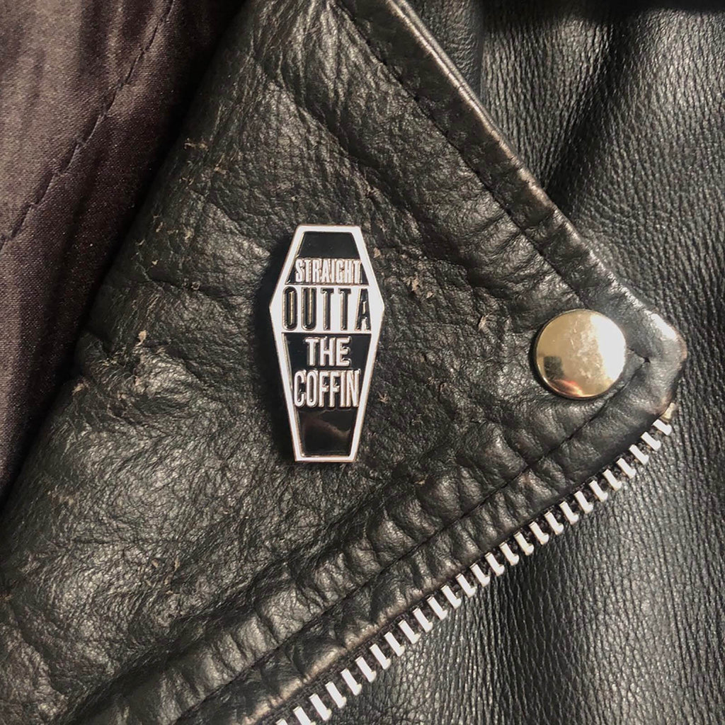 Pins - Straight Outta The Coffin