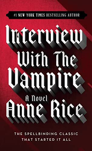 Interview with The Vampire, by Anne Rice
